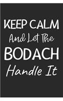 Keep Calm And Let The BoDach Handle It