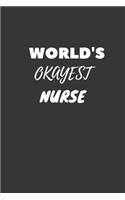 World's Okayest Nurse Notebook: Lined Journal, 120 Pages, 6 x 9, Funny Dream Job, Starting New Career Gag Gift Journal Matte Finish