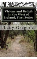 Visions and Beliefs in the West of Ireland, First Series