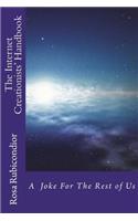The Internet Creationists' Handbook: A Joke for the Rest of Us(1 Internet Apologists' Handbooks)