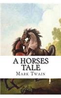 A Horses Tale