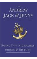 The Andrew, Jack & Jenny: Royal Navy Nicknames, Origins & History