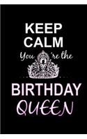 Keep Calm You're the Crown Birthday Queen: Blank Lined Journal to Write in - Ruled Writing Notebook