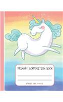 Primary Composition Book: Primary Composition Notebook Grades K-2, 3, Story Journal, Early Childhood Education, Back to School Books for Kids, Gils, Cute Unicorn Creative Wri