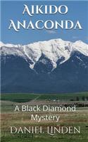 Aikido Anaconda: A Black Diamond Mystery