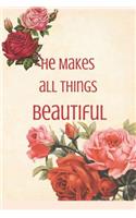 He Makes All Things Beautiful