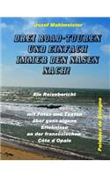 Drei Road-Touren und einfach immer den Nasen nach!