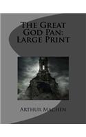 The Great God Pan: Large Print