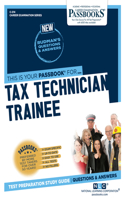 Tax Technician Trainee (C-214): Passbooks Study Guide Volume 214(Career Examination)