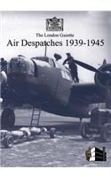 London Gazette Air Despatches 1939-45: (English)