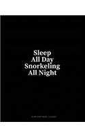 Sleep All Day Snorkeling All Night: Blank Sheet Music - 12 Staves