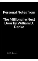 Personal Notes from the Millionaire Next Door by William D Danko: A Blank Lined Writing Notebook to Journal Your Book Summary