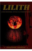 Lilith: Le sue maschere, i rituali e le manifestazioni