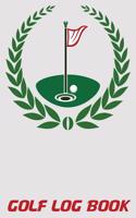Golf Log Book: 6x9 Golf STATS Log Book with Scorecards and Monthly STATS Tracker