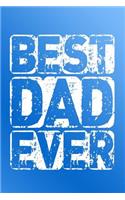 Best Dad Ever: Great Appreciation Journal for Fathers.