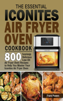 Essential Iconites Air Fryer Oven Cookbook