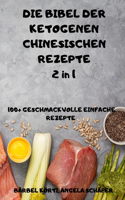 DIE BIBEL DER KETOGENEN CHINESISCHEN REZEPTE 2 in 1