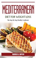 Mediterranean Diet For Weight Loss