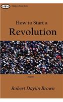 How to Start a Revolution