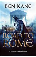 The Road to Rome: (The Forgotten Legion Chronicles No. 3)
