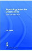 Psychology After the Unconscious