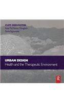 Urban Design: Health and the Therapeutic Environment