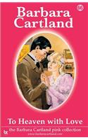 To Heaven with Love: (No. 66 The Barbara Cartland Pink Collection)