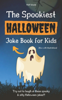 The Spookiest Halloween Joke Book for Kids