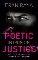 Poetic Justice: Intrusion