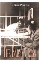 Baby's Cross: A Tuberculosis Survivor's Memoir