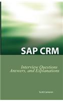 SAP Crm Interview Questions, Answers, and Explanations: SAP Customer Relationship Management Certification Review