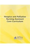 Hospice and Palliative Nursing Assistant Core Curriculum