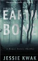 From Earth and Bone