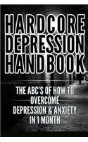 The Hardcore Depression Handbook