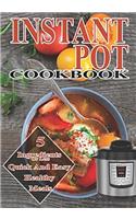 Instant Pot Cookbook: 5 Ingredients or Less Quick and Easy Healthy Meals