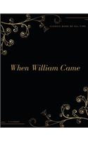 When William Came: FreedomRead Classic Book