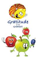 Gratitude Of The Greatest!: The Practice of Amazing Adolescence