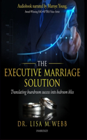 Executive Marriage Solution Lib/E