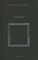 Sophie Calle: Ghosts