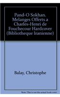 Pand-O Sokhan. Melanges Offerts a Charles-Henri de Fouchecour Hardcover