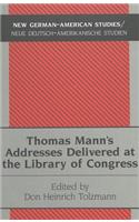 Thomas Mann's Addresses Delivered at the Library of Congress