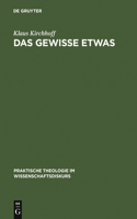 gewisse Etwas