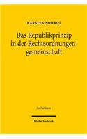 Das Republikprinzip in der Rechtsordnungengemeinschaft