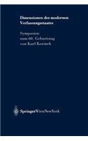 Dimensionen Des Modernen Verfassungsstaates: Symposion Zum 60. Geburtstag Von Karl Korinek