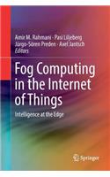 Fog Computing in the Internet of Things
