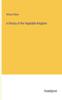 A History of the Vegetable Kingdom