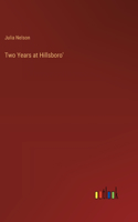 Two Years at Hillsboro'