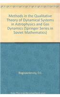 Methods in the Qualitative Theory of Dynamical Systems in Astrophysics and Gas Dynamics