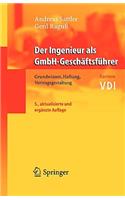 Der Ingenieur ALS Gmbh-Geschaftsfuhrer: Grundwissen, Haftung, Vertragsgestaltung