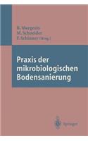 PRAXIS Der Mikrobiologischen Bodensanierung